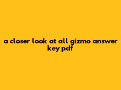 A Closer Look At All Gizmo Answer Key Pdf