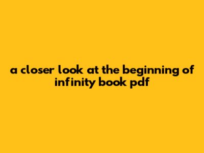 A Closer Look At The Beginning Of Infinity Book Pdf
