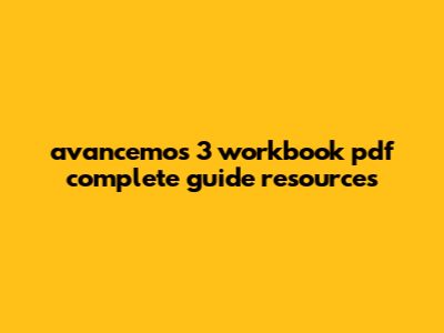 Avancemos 3 Workbook Pdf - Complete Guide, Resources &