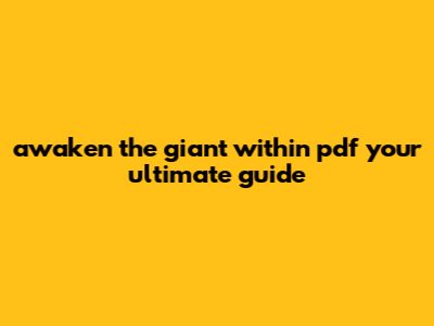 Awaken The Giant Within Pdf: Your Ultimate Guide