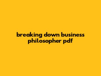 Breaking Down Business Philosopher Pdf