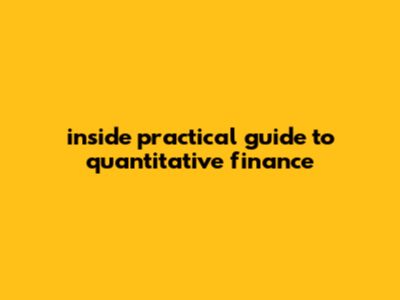 Inside Practical Guide To Quantitative Finance