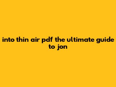 Into Thin Air Pdf - The Ultimate Guide To Jon