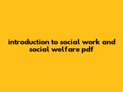 Introduction To Social Work And Social Welfare Pdf