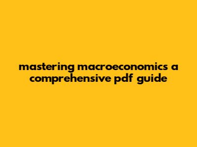 Mastering Macroeconomics: A Comprehensive PDF Guide