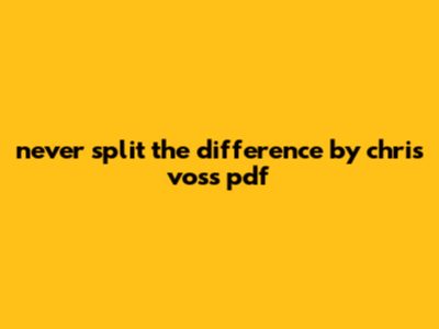 Never Split The Difference By Chris Voss Pdf