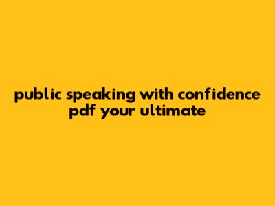 Public Speaking With Confidence Pdf: Your Ultimate
