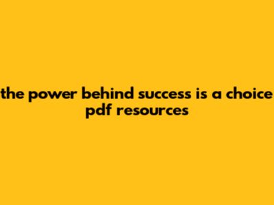 The Power Behind Success Is A Choice Pdf Resources