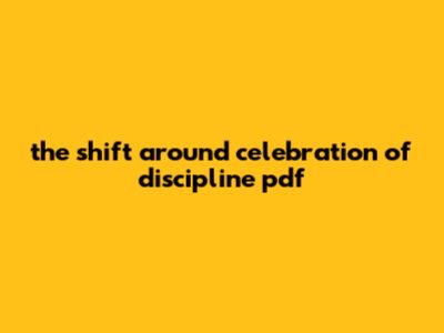 The Shift Around Celebration Of Discipline Pdf