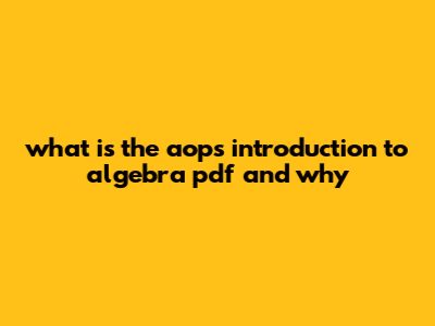 What Is The AoPS Introduction To Algebra PDF And Why
