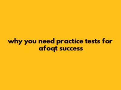 Why You Need Practice Tests For AFOQT Success