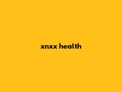 Xnxx Health